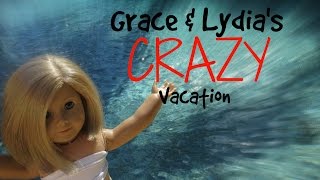 Grace & Lydia's Crazy Vacation! ~ AGSM