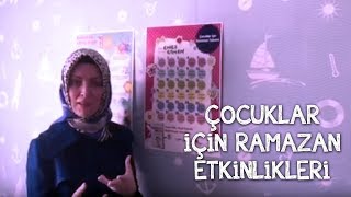 Çocuklar için Ramazan Etkinlikleri | Çocuklar İçin Etkinlikler | Hatice Kübra Tongar