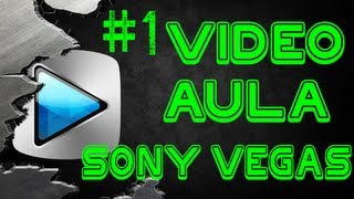 1º video aula de sony vegas  para iniciantes