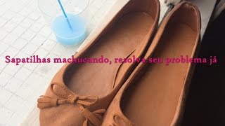 Sapatilhas machucando, resolva seu problema já - Por Laryssa Santos