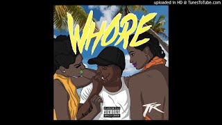 TR - Whore (NEW 2019)