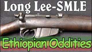 Ethiopian Oddities: A Long Lee / SMLE Hybrid