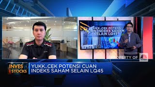 Yuk Lirik Potensi Cuan di Indeks Saham Selain LQ45