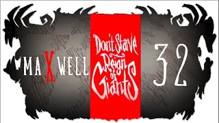 Don't Starve: RoG [Maxwell] -32- (Новая цель) (s.4)