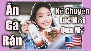 ? ĂN GÀ RÁN CÙNG TRÂN ✨ + TÂM SỰ NHẢM NHÍ CHUYỆN LÚC MỚI QUA MỸ CỦA DU HỌC SINH ?? | Diane Le
