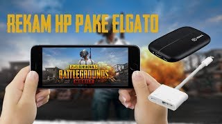 Cara rekam HP pake Elgato dan external output (CARA SULTAN)