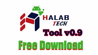 Halabtech Tool v0.9 Final Relesed paid Tool Free download 100% Working.
