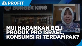 MUI Haramkan Beli Produk Pro Israel, Konsumsi RI Bisa Terdampak?