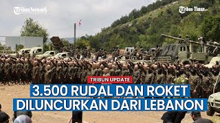 Israel Ungkap Hizbullah Telah Luncurkan 3.500 Rudal dan Roket dari Lebanon, Banyak IDF Tewas