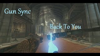Overwatch Gun Sync - Back To You