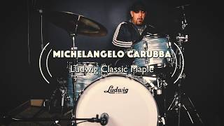 Michelangelo Carubba - Ludwig Classic Maple - Tower Of Power Groove
