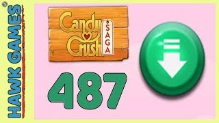 Candy Crush Saga Level 487 (Ingredients level) - 3 Stars Walkthrough, No Boosters
