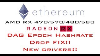 Ethereum Ethash DAG Epoch FIX Hashrate Drop RX 470/570 480/580 ETH