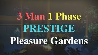 3 Man 1 Phase PRESTIGE Pleasure Gardens {All 8 Beasts Killed}