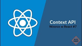 Context API - Wzorce w React #7