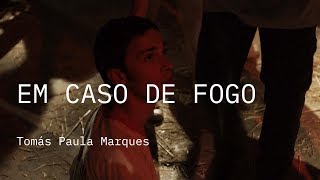 Competição Nacional 2019 | Trailer | Em Caso de Fogo | Tomás Paula Marques
