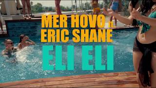 MER HOVO ft ERIC SHANE ( ELI-ELI) █▬█ █ ▀█▀ 2019
