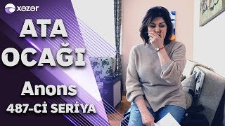 Ata Ocağı (487-ci seriya) ANONS