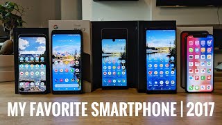 My Favorite Smartphone 2017 Edition! | iPhone X | Galaxy S8 | Essential PH-1 | Note 8 | Pixel 2 XL