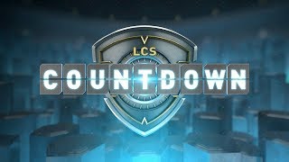 LCS Countdown - Week 5 Day 1 (Spring 2019)