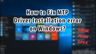 How to install MTP Driver in Windows 10 May 2019