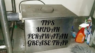 TRIK MUDAH HILANGKAN LEMAK/MINYAK DI GREASE TRAP