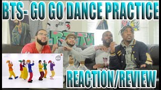 BTS GO GO DANCE PRACTICE REACTION/REVIEW