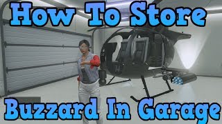 "GTA 5 Online" How To Store A Buzzard In Your Garage! ( Insured Attack Helicopter )