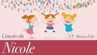 Canção da Nicole ( Música com o seu nome )