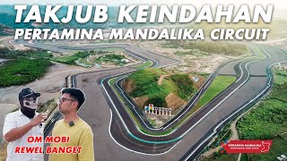 JALAN-JALAN KE SIRKUIT MANDALIKA BARENG OM MOBI (DRONE VIDEO)