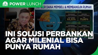 Perbankan Punya 2 Solusi Agar Milenial Juga Bisa Punya Rumah