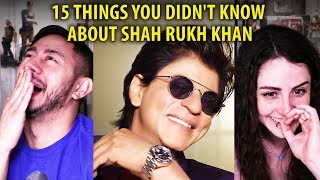 15 THINGS YOU DIDN'T KNOW ABOUT SHAH RUKH KHAN | Reaction!
