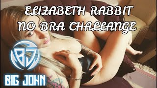 Elizabeth Rabbit No Bra Challange