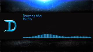The Frim - Touches Me