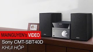 Khui hộp dàn Sony Hi-Fi Mini System CMT-SBT40D - www.mainguyen.vn