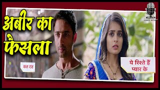 Abir's new Decision - Yeh Rishtey Hain Pyaar Ke | 20th January 2020 | YRHPK Serial News
