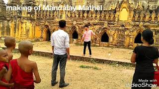 Making of "Mandalay Mathel" # 1