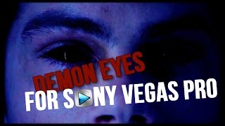 DEMON EYES [ No photoshop ] For Sony Vegas Pro