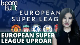 Analyzing the European 'Super League' Uproar