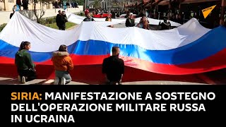 Siria: manifestazione a sostegno dell'operazione militare russa in Ucraina