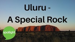 "Uluru - A Special Rock" - practice English with Spotlight