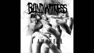 Blind Witness - I Am Hell - FULL EP
