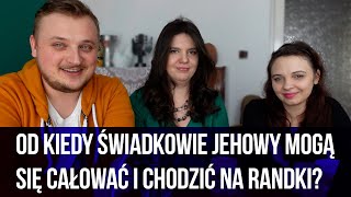 Od kiedy świadkowie Jehowy mogą się całować i chodzić na randki? - Prawdziwa miłość v1 - #156