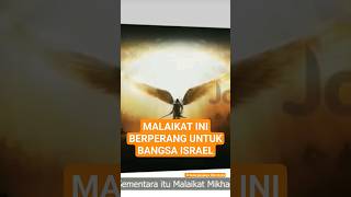 MALAIKAT INI BERPERANG BERSAMA BANGSA ISRAEL | #faktaalkitab