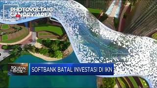 Softbank Mundur dari Investasi IKN, Kenapa?