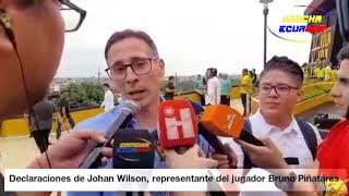 Declaraciones de Johan Wilson, representante del jugador Bruno Piñatares