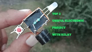 TOP 2 USEFUL ELECTRONIC PRJECTS WITH RELAY.