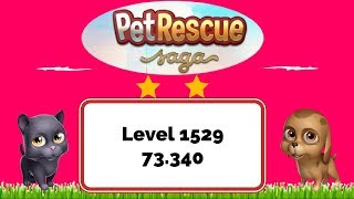 Pet Rescue Saga Level 1529 - No Boosters