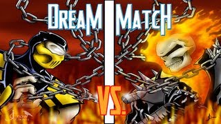 Dream Match - Scorpion vs Ghost Rider