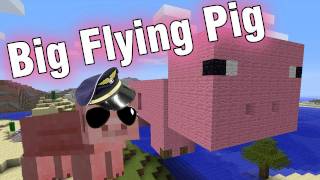 Minecraft - Big Flying Pig "Commentary"